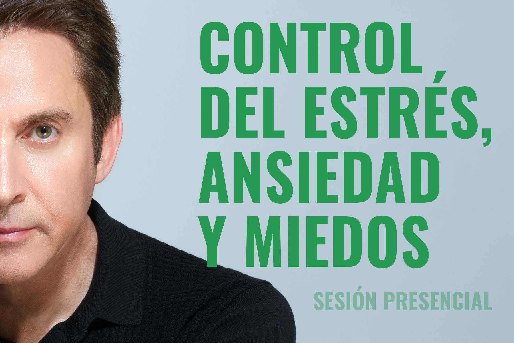 Control del Estrés, Ansiedad y Miedos